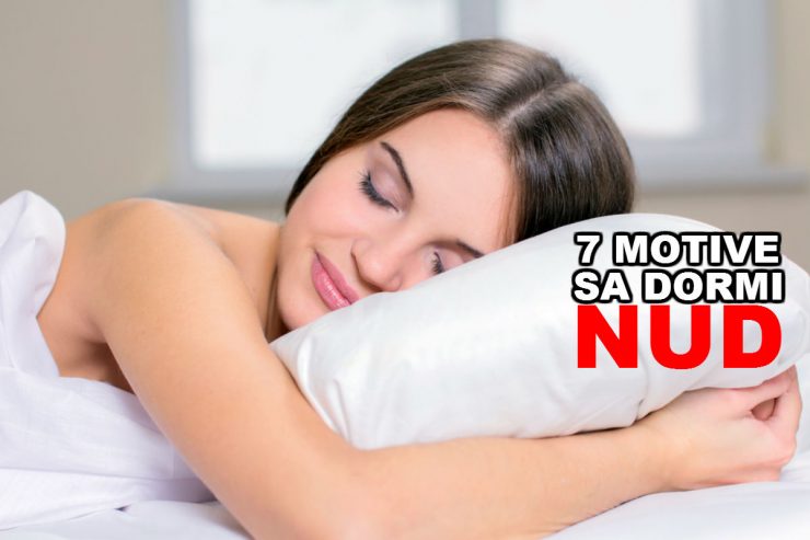 7 motive sa dormi nud tot timpul